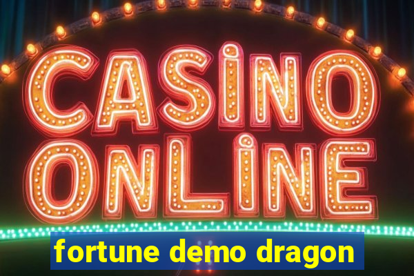 fortune demo dragon